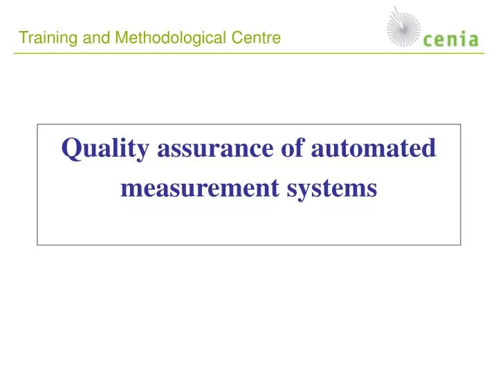 quality assurance of automated measurement systems