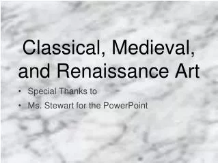 Classical, Medieval, and Renaissance Art