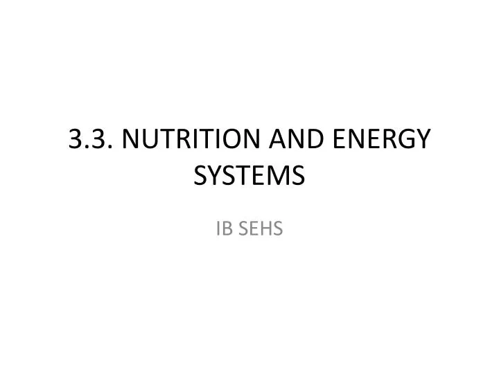 3 3 nutrition and energy systems