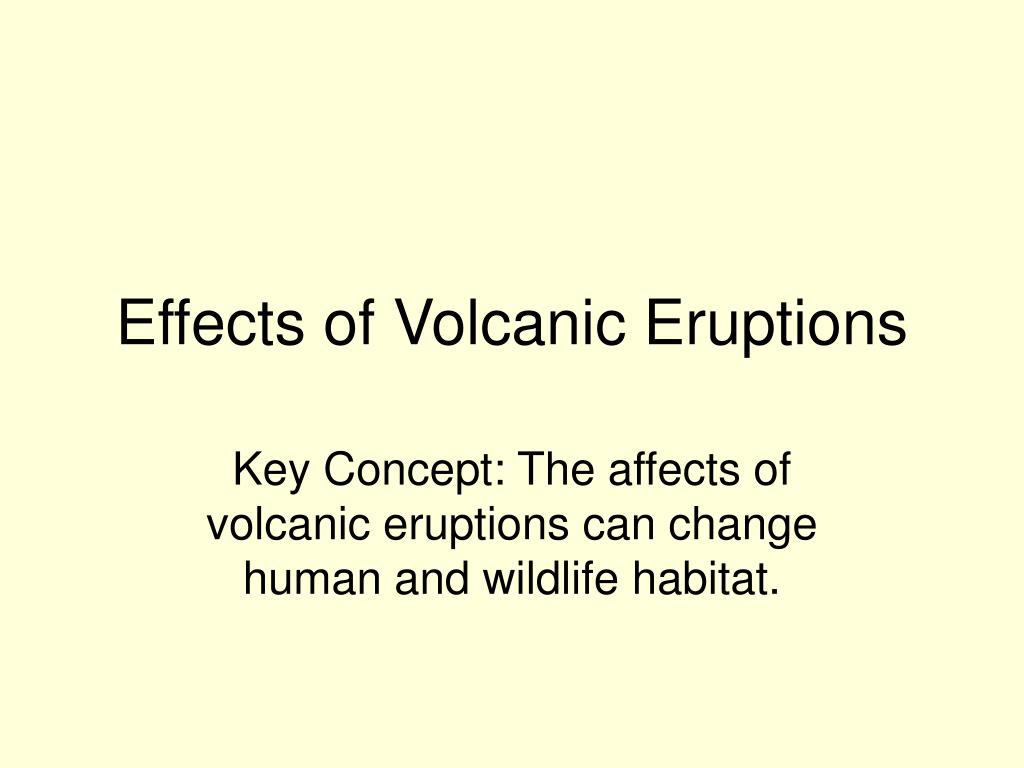 PPT - Effects of Volcanic Eruptions PowerPoint Presentation, free ...