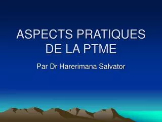 aspects pratiques de la ptme