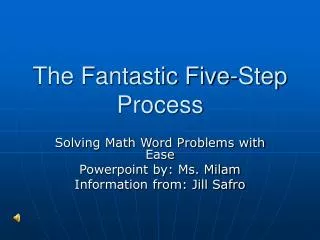 The Fantastic Five-Step Process