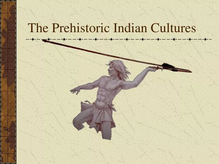 the prehistoric indian cultures