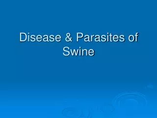 Disease &amp; Parasites of Swine