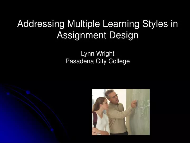 addressing multiple learning styles in assignment design