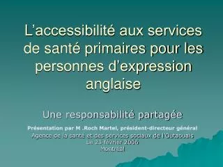 l accessibilit aux services de sant primaires pour les personnes d expression anglaise