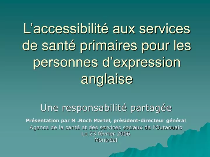 l accessibilit aux services de sant primaires pour les personnes d expression anglaise