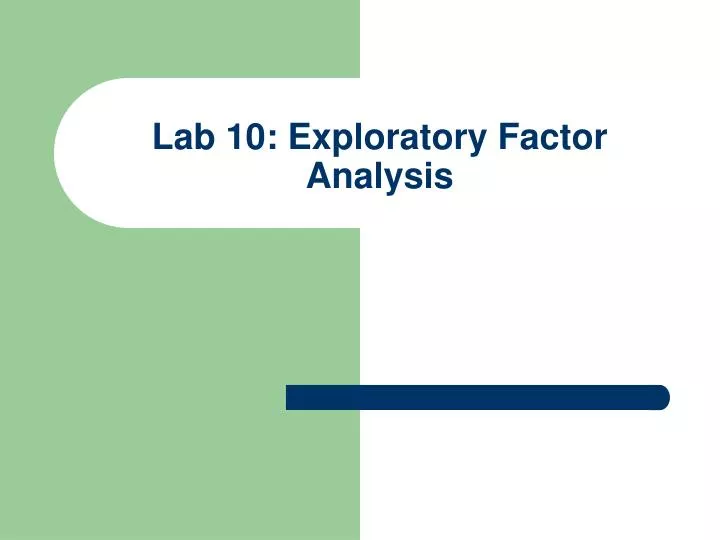 lab 10 exploratory factor analysis