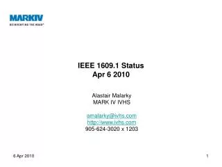 IEEE 1609.1 Status Apr 6 2010