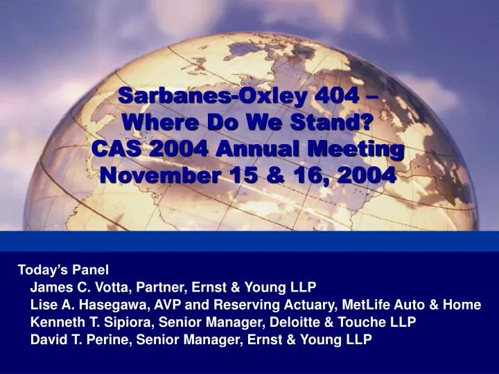 sarbanes oxley 404 where do we stand cas 2004 annual meeting november 15 16 2004