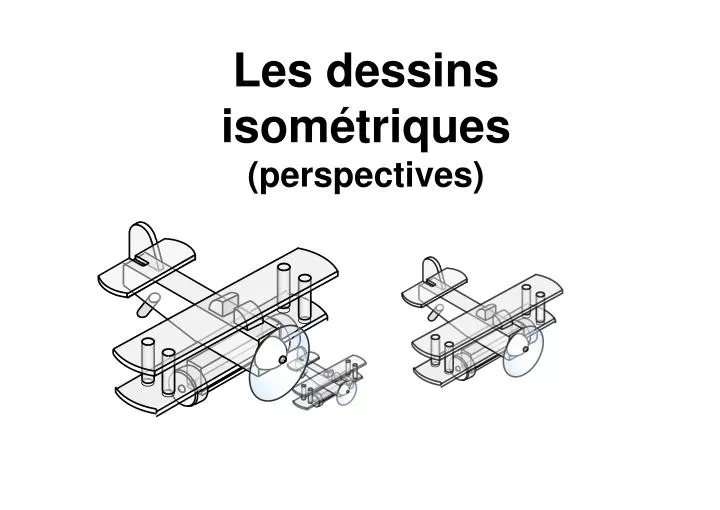 les dessins isom triques perspectives