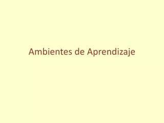 ambientes de aprendizaje