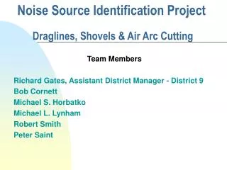 Noise Source Identification Project Draglines, Shovels &amp; Air Arc Cutting