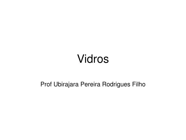 vidros