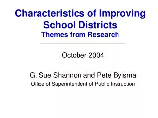 Characteristics of Improving School Districts Themes from Research