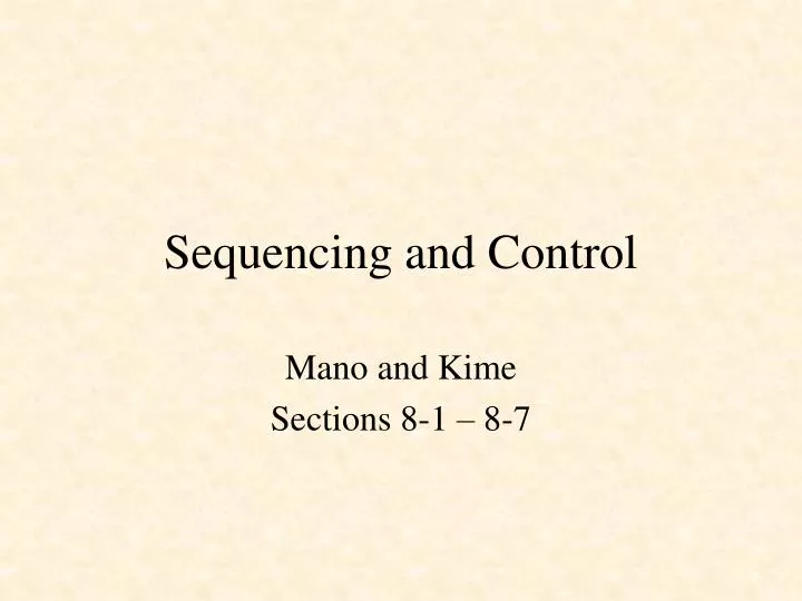 sequencing and control