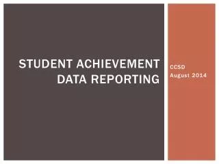 Student Achievement data reporting