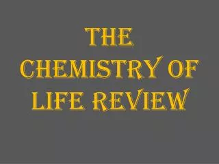 The Chemistry of Life REVIEW