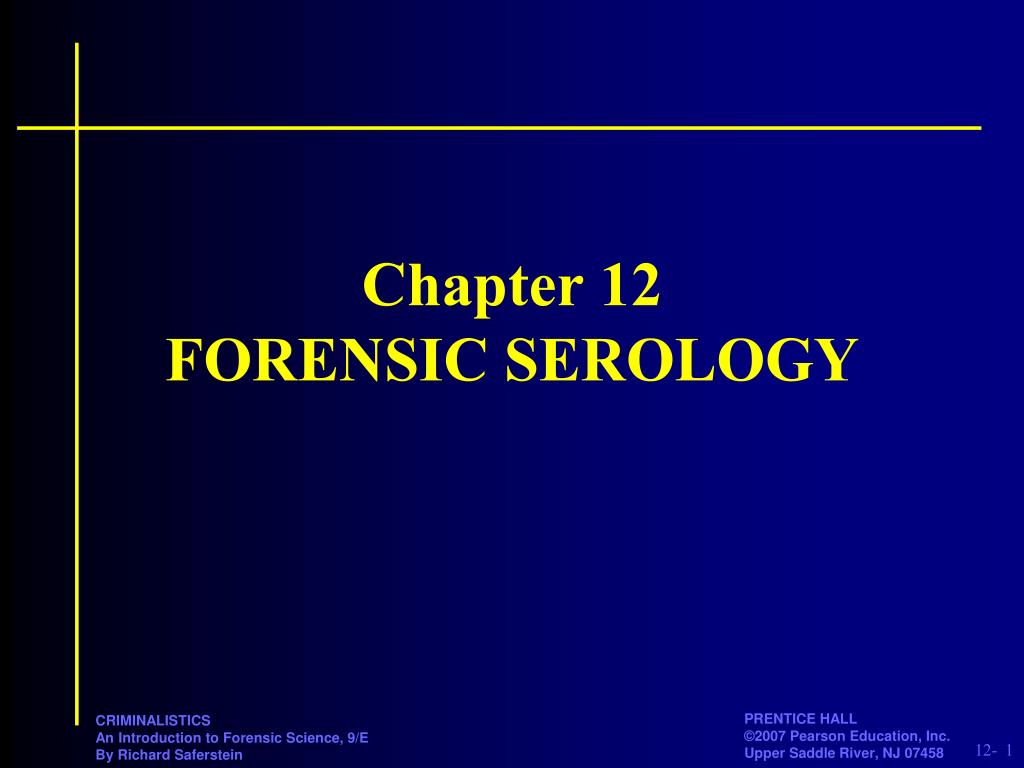 PPT - Chapter 12 FORENSIC SEROLOGY PowerPoint Presentation, free ...