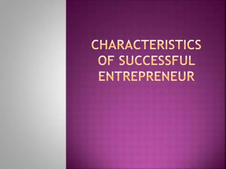 characteristics of successful entrepreneur