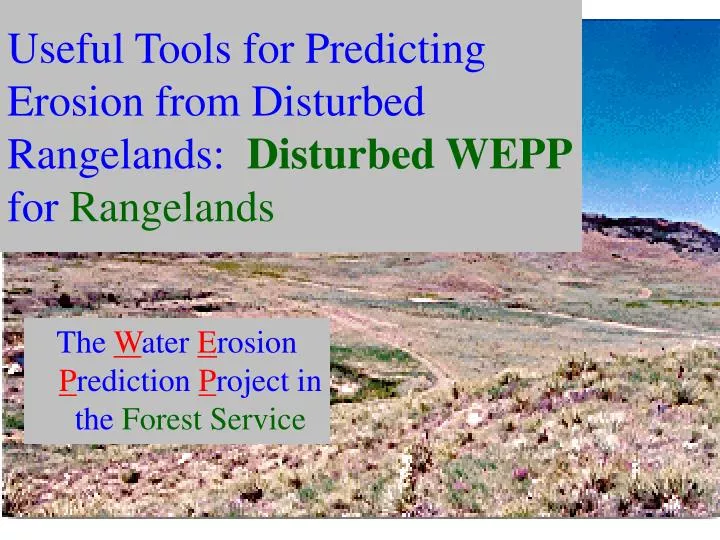 useful tools for predicting erosion from disturbed rangelands disturbed wepp for rangelands