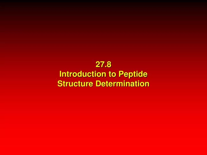 27 8 introduction to peptide structure determination
