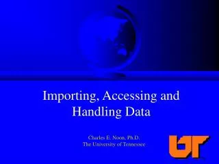 Importing, Accessing and Handling Data