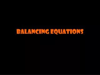 Balancing Equations