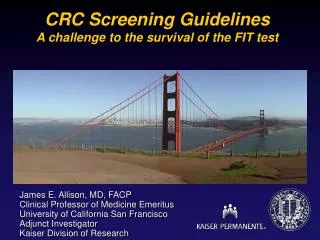 CRC Screening Guidelines A challenge to the survival of the FIT test