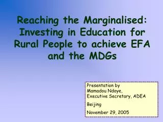 Reaching the Marginalised: Investing in Education for Rural People to achieve EFA and the MDGs