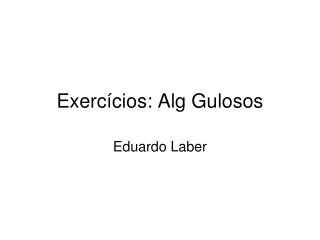 exerc cios alg gulosos
