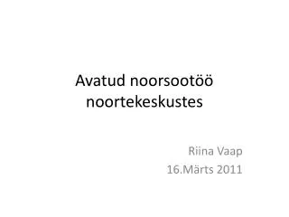 avatud noorsoot noortekeskustes