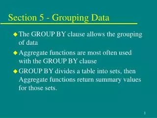 Section 5 - Grouping Data