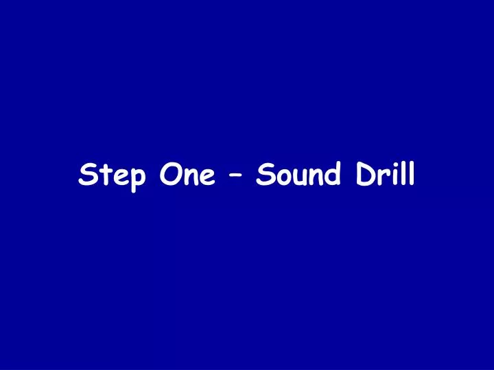 step one sound drill