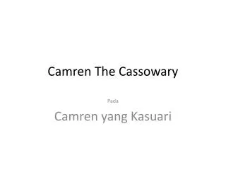 camren the cassowary
