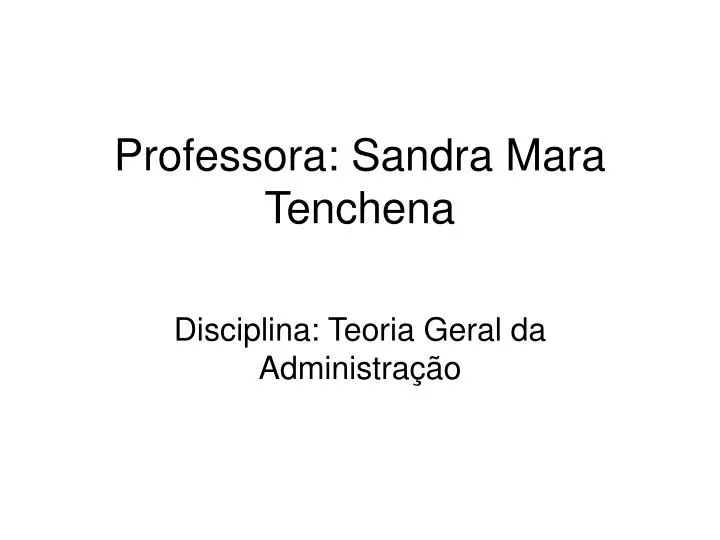 professora sandra mara tenchena