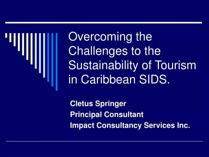 overcoming the challenges to the sustainability of tourism in caribbean sids