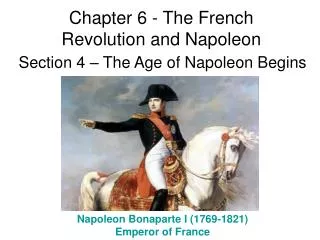 Chapter 6 - The French Revolution and Napoleon