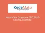 Improve Your Ecommerce SEO With 6 Amazing Techniques - slide 1