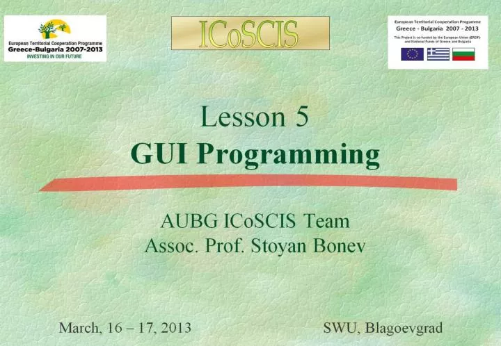 lesson 5 gui programming aubg icoscis team assoc prof stoyan bonev