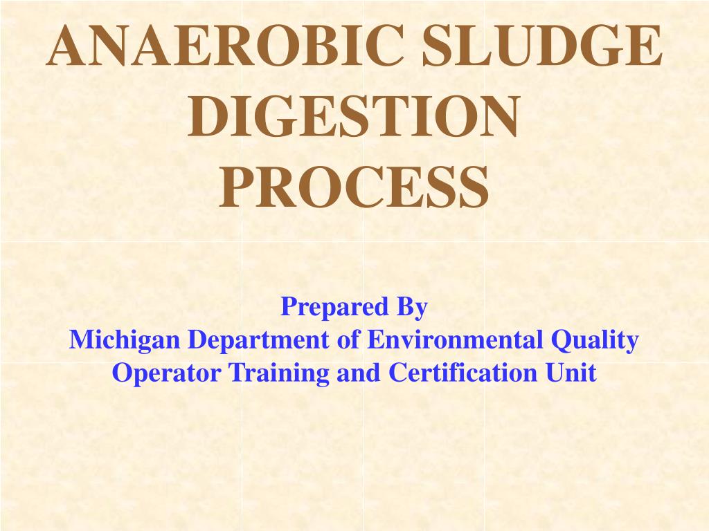 PPT - ANAEROBIC SLUDGE DIGESTION PROCESS PowerPoint Presentation, free ...