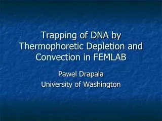 Trapping of DNA by Thermophoretic Depletion and Convection in FEMLAB