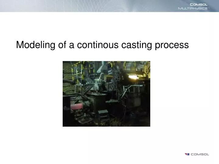 modeling of a continous casting process