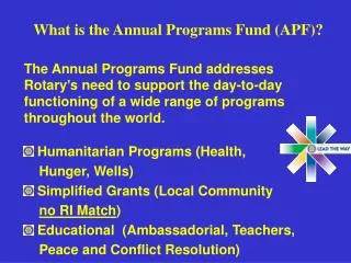 What is the Annual Programs Fund (APF)?