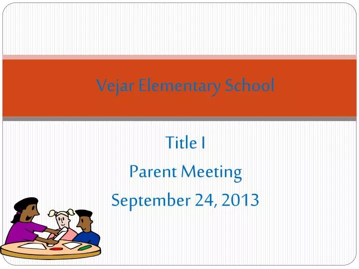 vejar elementary school title i parent meeting september 24 2013