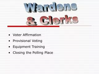 Wardens &amp; Clerks