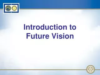 Introduction to Future Vision