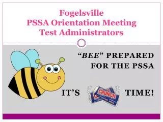 Fogelsville PSSA Orientation Meeting Test Administrators