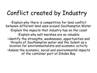 Conflict created by Industry