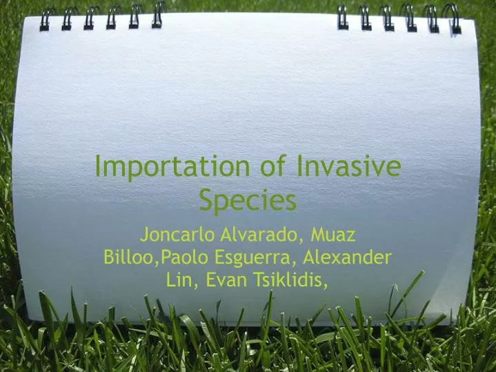 importation of invasive species